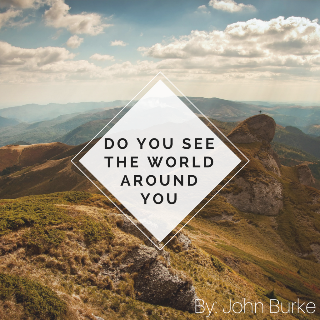 Do You See the World Around You? - Gateway Leadership Initiative